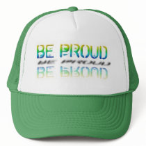 "Be Proud" Cap hats