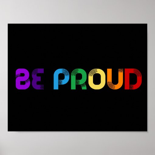 Be Proud Lgbt Gay Pride Poster Zazzle