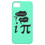 Be rational. Get Real! iPhone 5 Cover