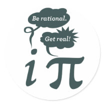 be rational! get real! round stickers