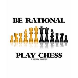 Be Rational Play Chess (Reflective Chess Set) shirt