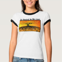 Be Rooted In His Love Ephesians 3:17 t-shirts