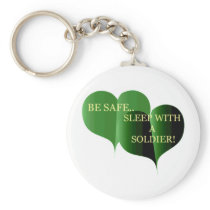 Be Safe Sleep With A Soldier Keychain