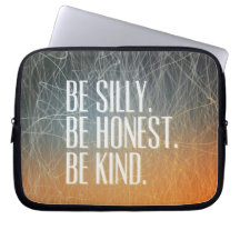 Be Silly Be Honest - Motivational Quote Laptop Sleeves
