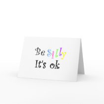 Be Silly, It's ok-Greeting Cards