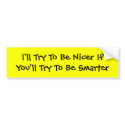 Be Smarter Bumper Sticker bumper stickers by AmiliaMarie Be Smarter Bumper Sticker bumper stickers