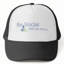 Be Social +1 Add As Friend hats