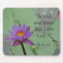 "Be still, and know that I am God..."... mousepads by Kdimino "Be still, and know that I am God..."... mousepads