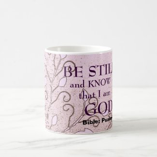 Be Still And Know That I Am God Verse Mugs