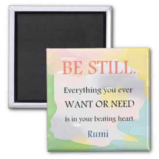 Be Still - Rumi Quote 2 Inch Square Magnet