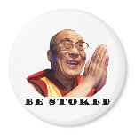 Be Stoked Refrigerator Magnet