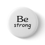 Be Strong Buttons