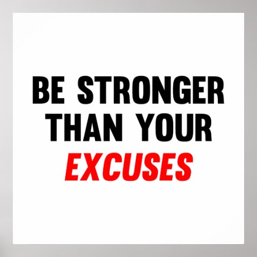Be Stronger Than Your Excuses Poster