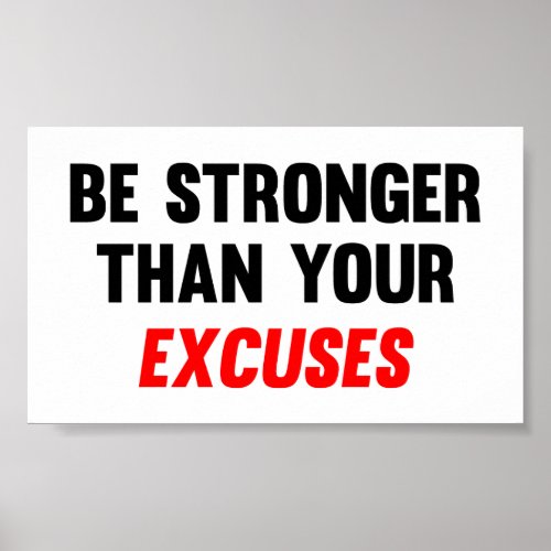 Be Stronger Than Your Excuses Posters