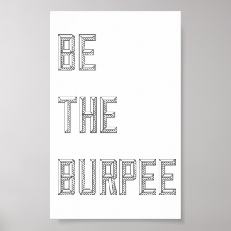 Be The Burpee - Vertical Poster