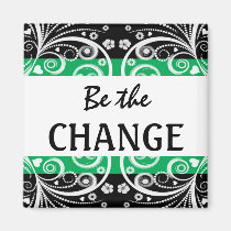 Be The Change 3 word quote magnet magnets