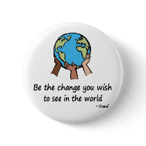 Be the Change button by holiday_tshirts Be the Change button