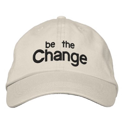 Be the Change Embroidered Hat by GandhiTour