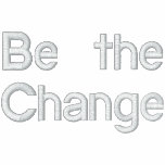 Be the Change Embroidered Shirt