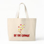 Be The Change Flame Bags