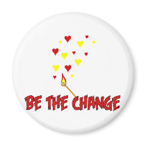 Be The Change Flame Refrigerator Magnets