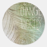 Be The Change- Ghandi quote Round Sticker