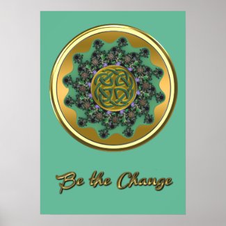 Be the Change Green Gold Celtic Mandala Poster