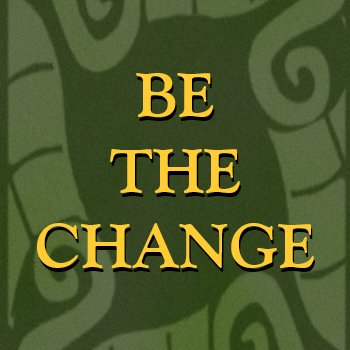 BE THE CHANGE magnet