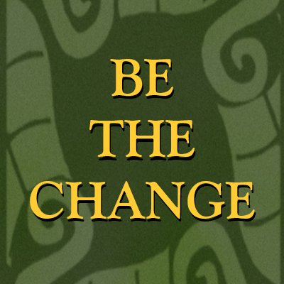 quotes about change in relationships. BE THE CHANGE magnet
