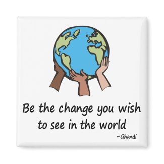 Be the Change magnet magnet
