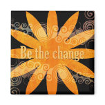 BE THE CHANGE MAGNETS