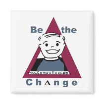 "BE THE CHANGE"  Magnet magnets