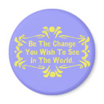 Be The Change Magnets