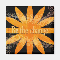 BE THE CHANGE magnets