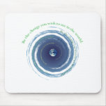 Be The Change Mousepads