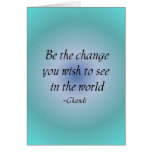 Be the change...  notecard