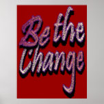 Be the Change Poster