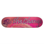 Be the Change Skateboard