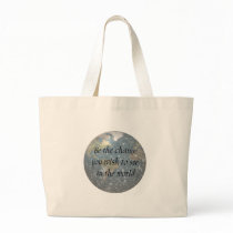 Be the change...  totebag