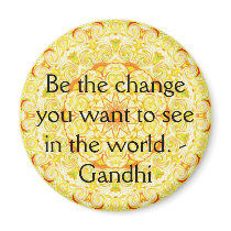 Be the change you want to see in the world. Gandi magnets by spiritcircle Be the change you want to see in the world. Gandi magnets