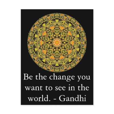 Be the change you want to see in the world. Gandi Postcards by spiritcircle