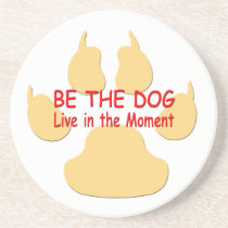 Be The Dog Coaster coasters
