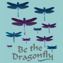 Be the Dragonfly t-shirts