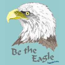 Be the Eagle t-shirts by Thylacine Be the Eagle t-shirts