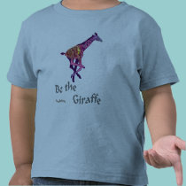Be the Giraffe t-shirts by Thylacine Be the Giraffe t-shirts
