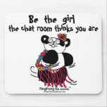 BE THE GIRL... Mouse pad