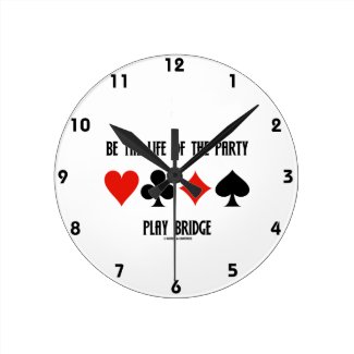 Be The Life Of The Party Play Bridge (Card Suits) Wallclock