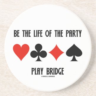Be The Life Of The Party Play Bridge (Card Suits) Beverage Coaster