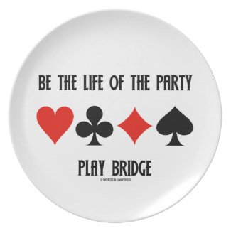 Be The Life Of The Party Play Bridge (Card Suits) Dinner Plates