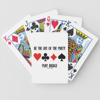 Be The Life Of The Party Play Bridge (Card Suits) Bicycle Card Deck